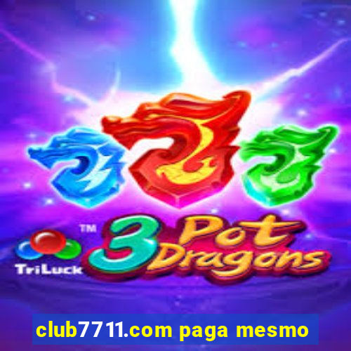 club7711.com paga mesmo